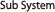 Sub System
